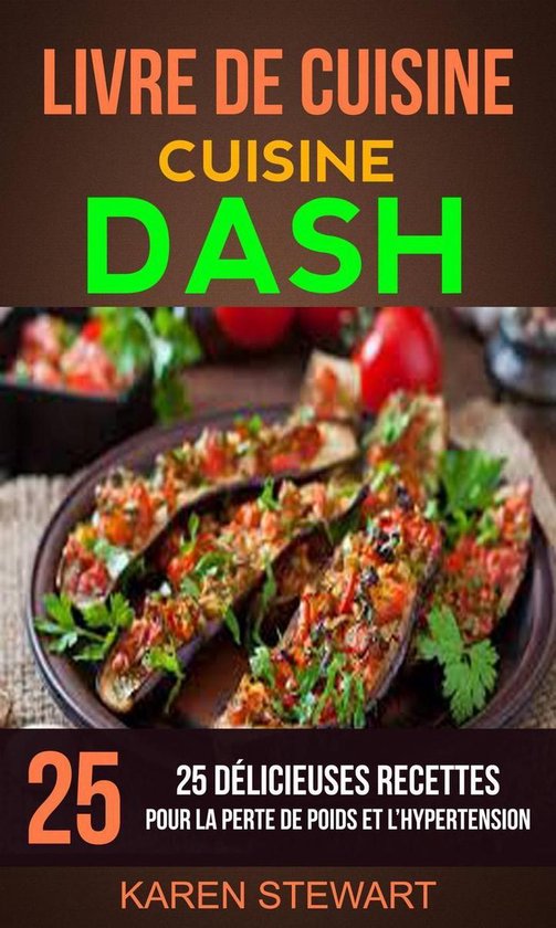 Livre de Cuisine: Dash: 25 Délicieuses Recettes: Pour la Pe ... - cover