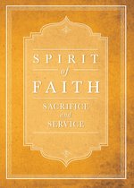 Spirit of Faith -  Spirit of Faith: Sacrifice and Service