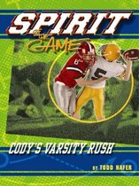 The Spirit of the Game, Sports Fiction - Cody's Varsity Rush