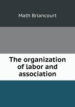 The organization of labor and association