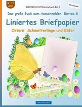 BROCKHAUSEN Bastelbuch Bd. 4 - Das grosse Buch zum Ausschneiden: Buntes & Liniertes Briefpapier: Ostern