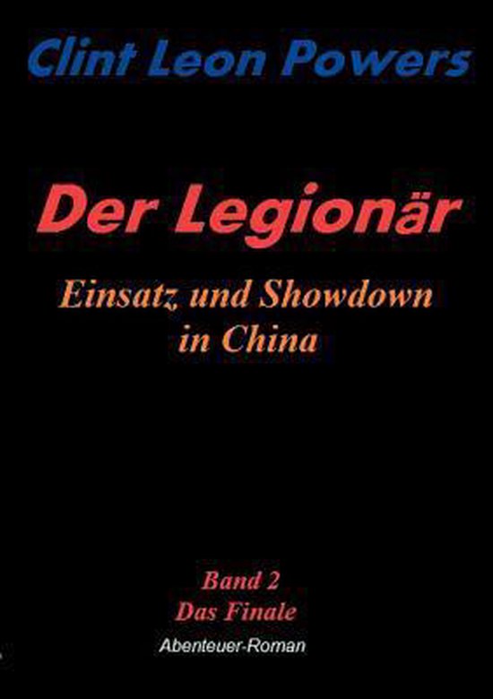 Der Legionär - Einsatz und Showdown in China - cover
