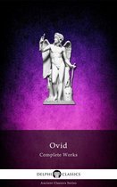 Delphi Ancient Classics 10 - Complete Works of Ovid (Delphi Classics)