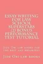 Essay Writing for Law School Superstars (2) Bonus Performance Test Tutorial