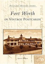 Fort Worth in Vintage Postcards