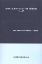 Research in Maritime History-The British Whaling Trade