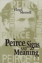 Toronto Studies in Semiotics and Communication - Peirce, Signs, and Meaning