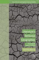 Geocriticism and Spatial Literary Studies - Literature’s Sensuous Geographies