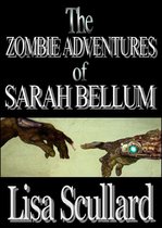 The Zombie Adventures of Sarah Bellum