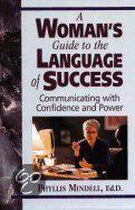 A Woman's Guide to the Language of Success