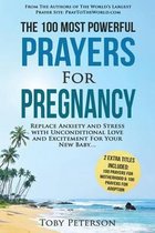 Prayer the 100 Most Powerful Prayers for Pregnancy 2 Amazing Bonus Books to Pray for Motherhood & Adoption