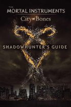 The Mortal Instruments - Shadowhunter's Guide