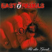 East Rebels - Mit Aller Gewalt (CD)