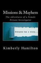 Missions & Mayhem: The Adventures of a Female Private Investigator