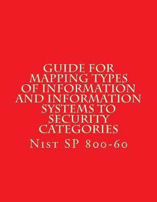 Nist Sp 800-60 Guide for Mapping Types of Information and Information ...