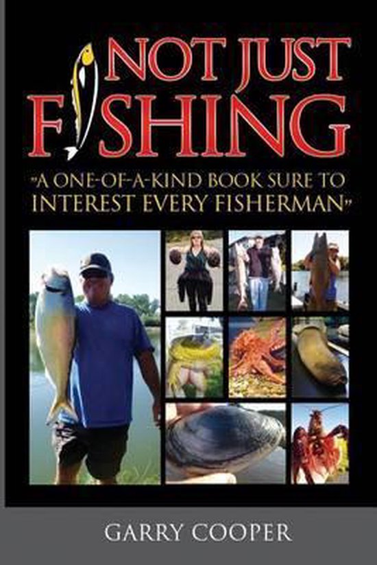 Not Just Fishing, Garry Cooper 9780990487302 Boeken