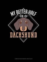 My Better Half Is a Dachshund