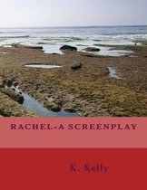 Rachel-A Screenplay
