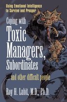 Coping With Toxic Managers, Subordinates