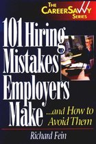 101 Hiring Mistakes Employers Make...and How to Avoid Them