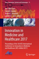 Smart Innovation, Systems and Technologies 71 - Innovation in Medicine and Healthcare 2017