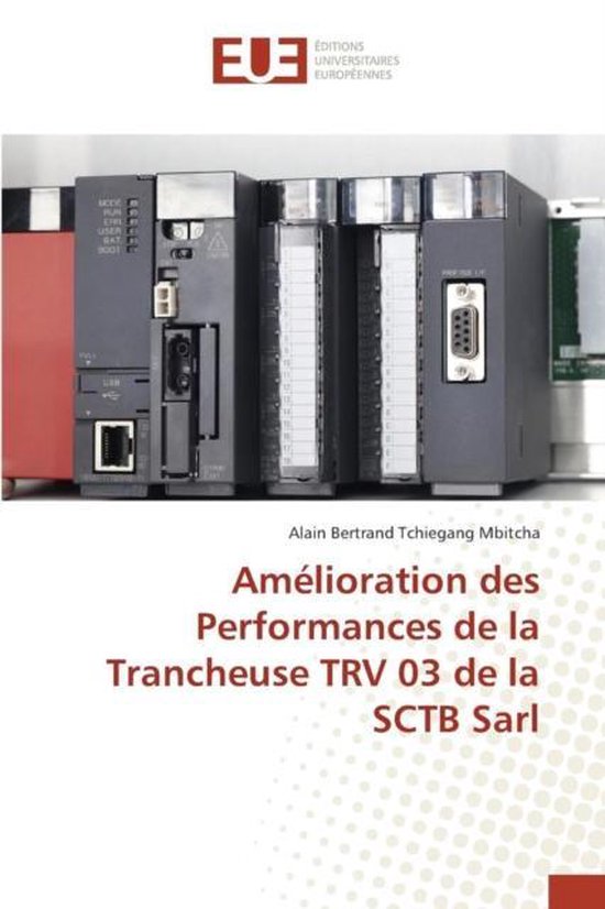 Am lioration Des Performances de la Trancheuse Trv 03 de la Sctb Sarl