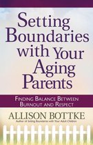 Setting Boundaries™ with Your Aging Parents