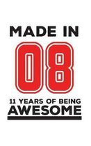 Made In 08 11 Years Of Being Awesome