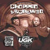 Jive Records Presents: UGK Chopped and Screwed