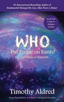 Who Put People on Earth?