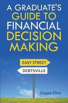 A Graduate's Guide to Financial Decision Making