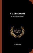A Bid for Fortune