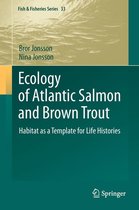 Fish & Fisheries Series 33 - Ecology of Atlantic Salmon and Brown Trout