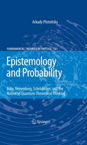 Fundamental Theories of Physics 161 - Epistemology and Probability