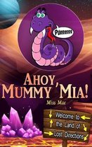 Ahoy, Mummy Mia!