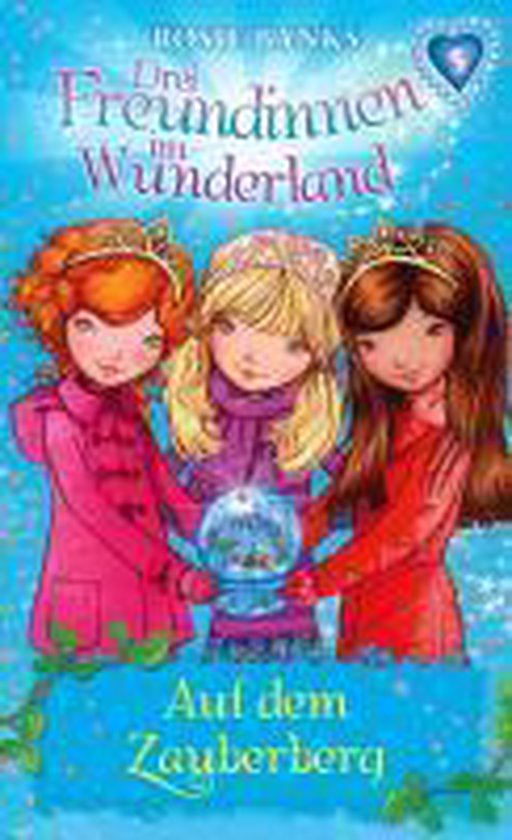 Drei Freundinnen im Wunderland 05: Auf dem Zauberberg - cover