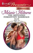 The Melendez Forgotten Marriage