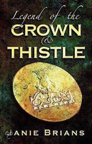 Legend Of The Crown & Thistle