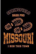 Springfield Bass Pro Missouri I run This Town