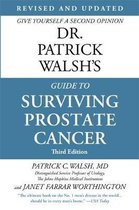 Dr Patrick Walsh's Guide to Surviving Prostate Cancer Fourth Edition