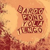 Parallelogram a la Carte: Bardo Pond & Yo La Tengo