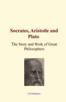 Socrates, Aristotle and Plato