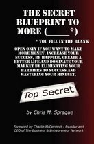 The Secret Blueprint to More (_____*)