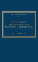 Orientalism, Masquerade and Mozart's Turkish Music