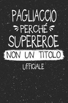 Pagliaccio Perch Supereroe Non Un Titolo Ufficiale