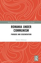 Routledge Histories of Central and Eastern Europe - Romania under Communism