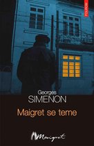 Seria Maigret - Maigret se teme