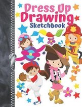 Dress Up Drawing Sketchbook