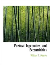 Poetical Ingenuities and Eccentricities