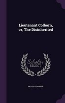Lieutenant Colborn, Or, the Disinherited